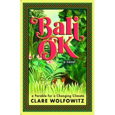 Bali OK:  A Parable for a Changing Climate